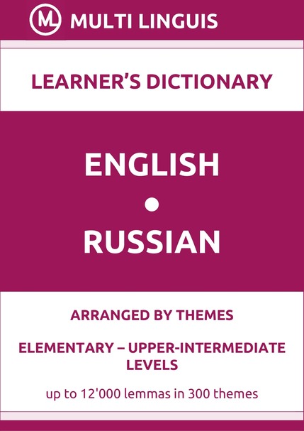English-Russian (Theme-Arranged Learners Dictionary, Levels A1-B2) - Please scroll the page down!